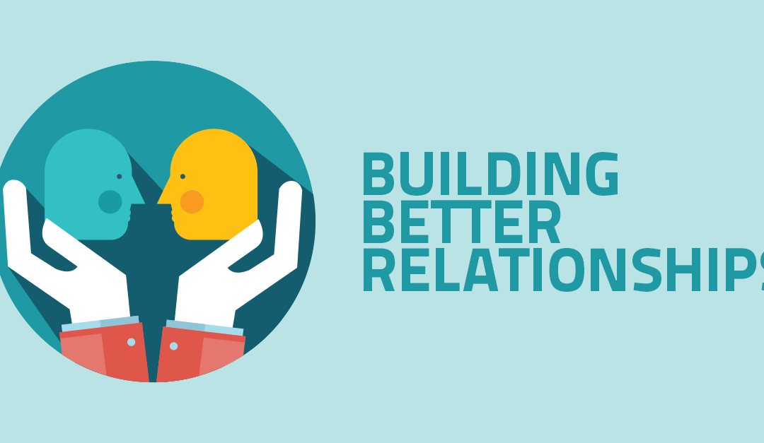 Building Better Relationships