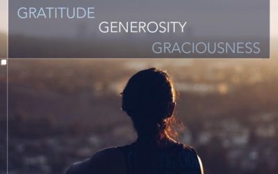 3 Gs For A Better Life : Gratitude, Graciousness and Generosity
